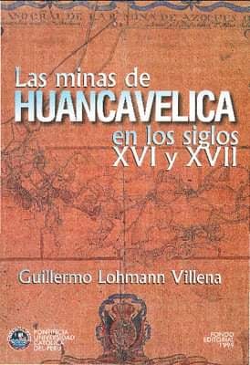 Las minas de Huancavelica en los siglos